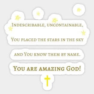 Christian Products - You Are Amazing God | Inspired by Chris Tomlin's Biblical lyrics Sticker